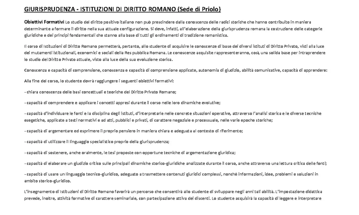Il corso di Diritto Romano mira a fornire le basi per comprendere il diritto attuale, con un focus su argomentazione giuridica e analisi storica, per un futuro legato per vindicationem.