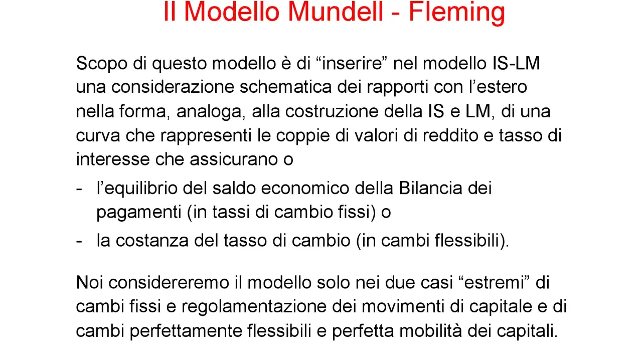 Il modello Mundell-Fleming analizza i rapporti con l'estero, considerando equilibrio della Bilancia dei pagamenti e tasso di cambio.