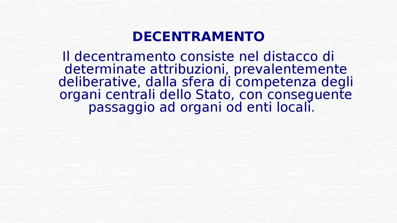 Il decentramento amministrativo trasferisce competenze dallo Stato agli enti locali, promuovendo una gestione più vicina ai cittadini.