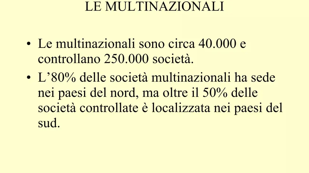Le multinazionali, circa 40.000, controllano 250.000 società. L'80% ha sede al nord, ma oltre il 50% delle controllate è al sud.