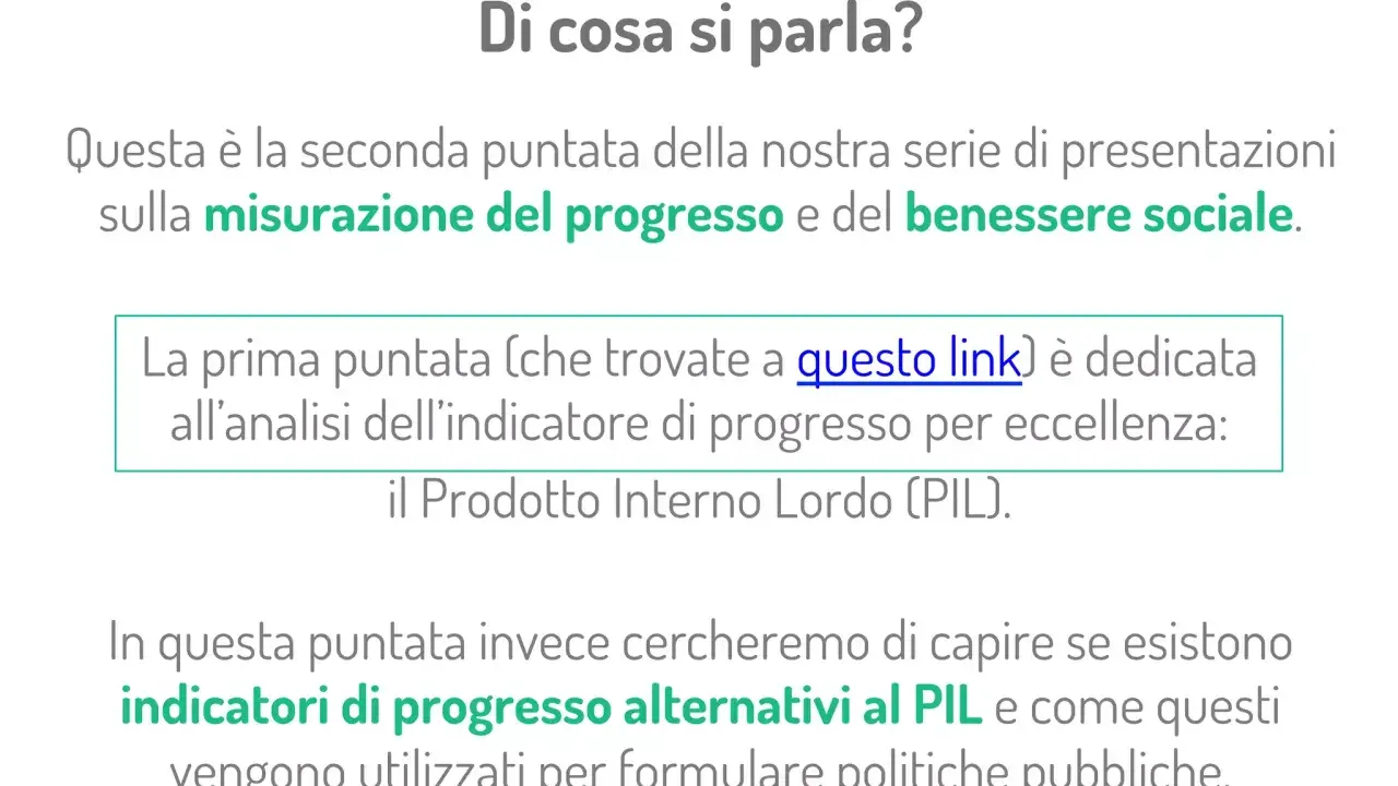 La presentazione discute indicatori di progresso alternativi al Prodotto Interno Lordo (PIL) e il loro uso nelle politiche pubbliche.