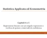 Statistica Applicata ed Econometria: regressione lineare, verifica di ipotesi e intervalli di confidenza. Fondamenti di econometria.