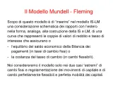 Il modello Mundell-Fleming analizza i rapporti con l'estero, considerando equilibrio della Bilancia dei pagamenti e tasso di cambio.
