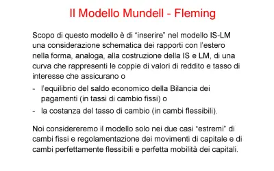Il modello Mundell-Fleming analizza i rapporti con l'estero, considerando equilibrio della Bilancia dei pagamenti e tasso di cambio.