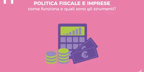 Calcolatrice, monete e banconote euro illustrano la politica fiscale e imprese: come funziona e quali sono gli strumenti.
