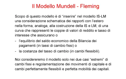Il modello Mundell-Fleming analizza i rapporti con l'estero, considerando equilibrio della Bilancia dei pagamenti e tasso di cambio.