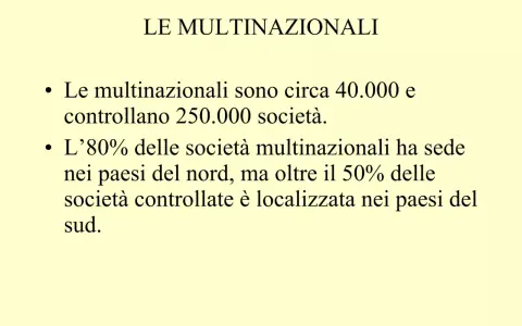 Le multinazionali, circa 40.000, controllano 250.000 società. L'80% ha sede al nord, ma oltre il 50% delle controllate è al sud.
