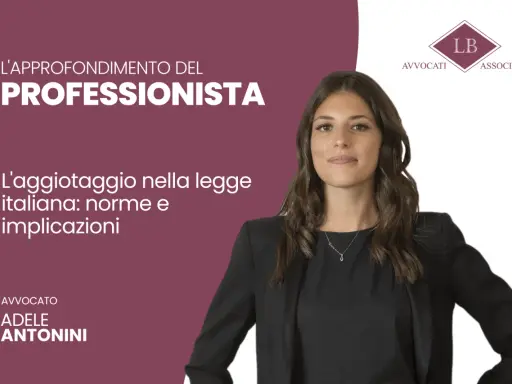 Adele Antonini, avvocato, approfondisce l'aggiotaggio nella legge italiana: norme e implicazioni.