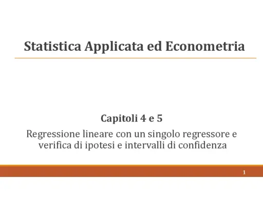 Statistica Applicata ed Econometria: regressione lineare, verifica di ipotesi e intervalli di confidenza. Fondamenti di econometria.