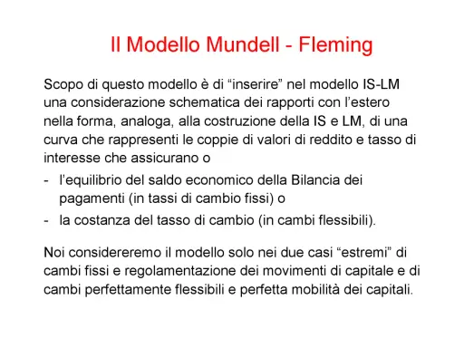 Il modello Mundell-Fleming analizza i rapporti con l'estero, considerando equilibrio della Bilancia dei pagamenti e tasso di cambio.