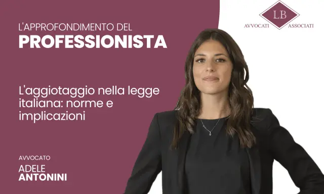 Adele Antonini, avvocato, approfondisce l'aggiotaggio nella legge italiana: norme e implicazioni.