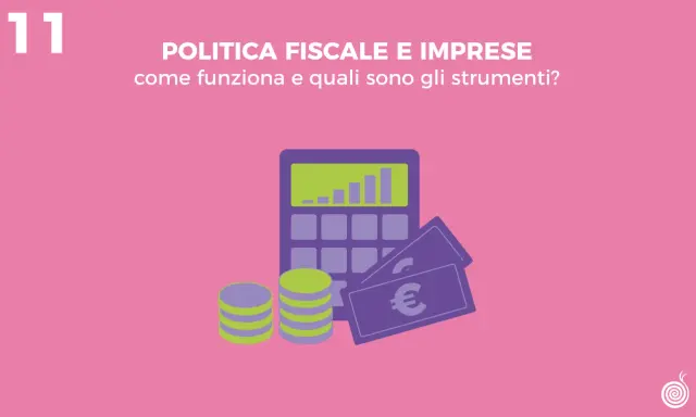 Calcolatrice, monete e banconote euro illustrano la politica fiscale e imprese: come funziona e quali sono gli strumenti.