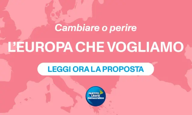 L'Europa che vogliamo: cambiare o perire. Leggi la proposta dei liberali e democratici.