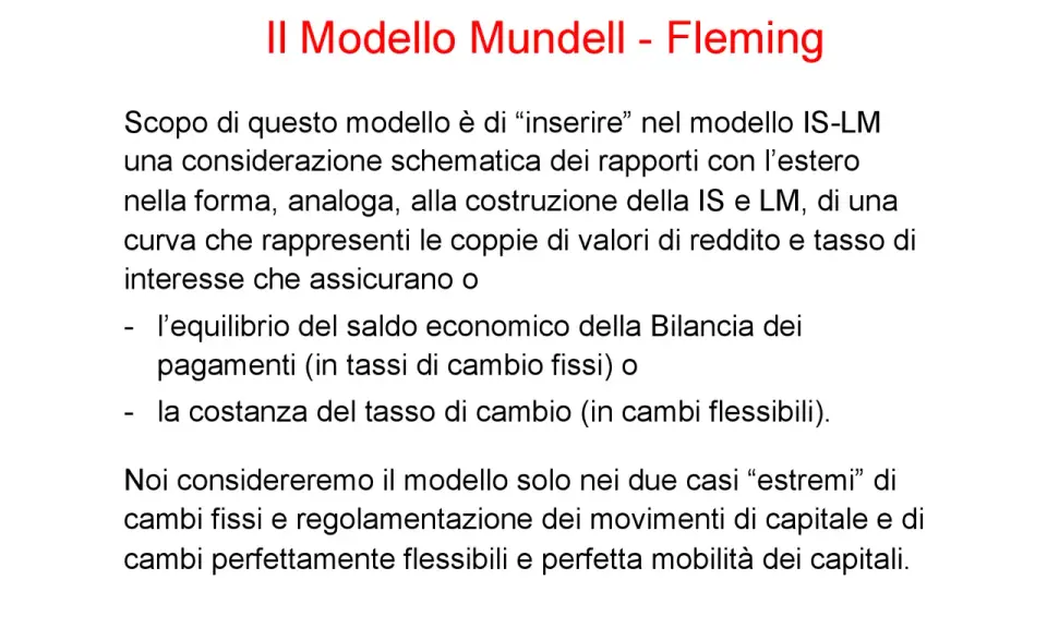 Il modello Mundell-Fleming analizza i rapporti con l'estero, considerando equilibrio della Bilancia dei pagamenti e tasso di cambio.