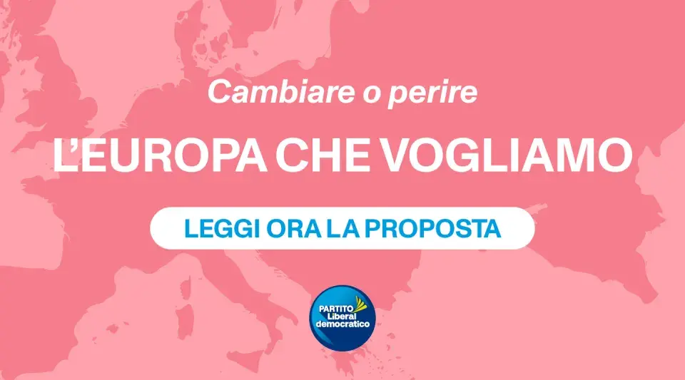 L'Europa che vogliamo: cambiare o perire. Leggi la proposta dei liberali e democratici.